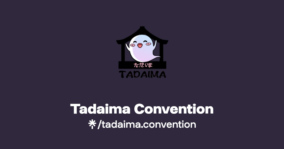 Tadaima Con 10 tadaima.convention